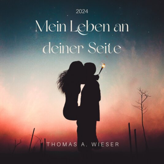 Mein Leben an deiner Seite
